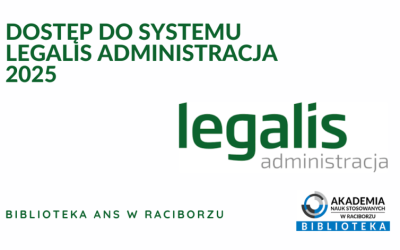 DOSTĘP DO SYSTEMU LEGALIS ADMINISTRACJA 2025