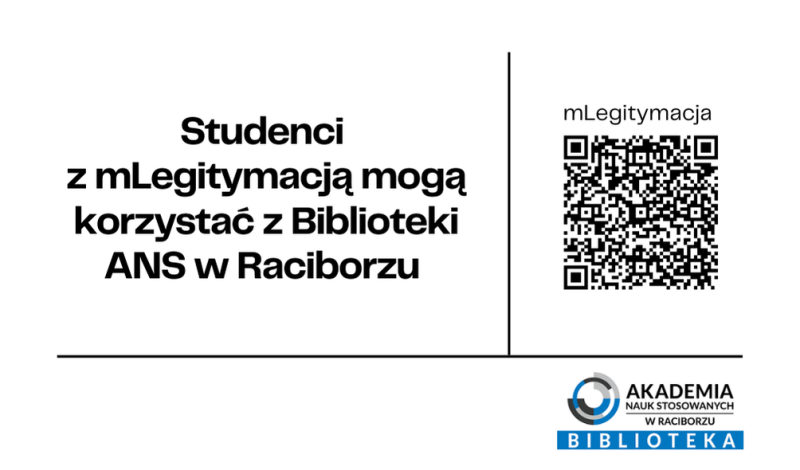 Studenci z mLegitymacją mogą korzystać z Biblioteki ANS w Raciborzu!