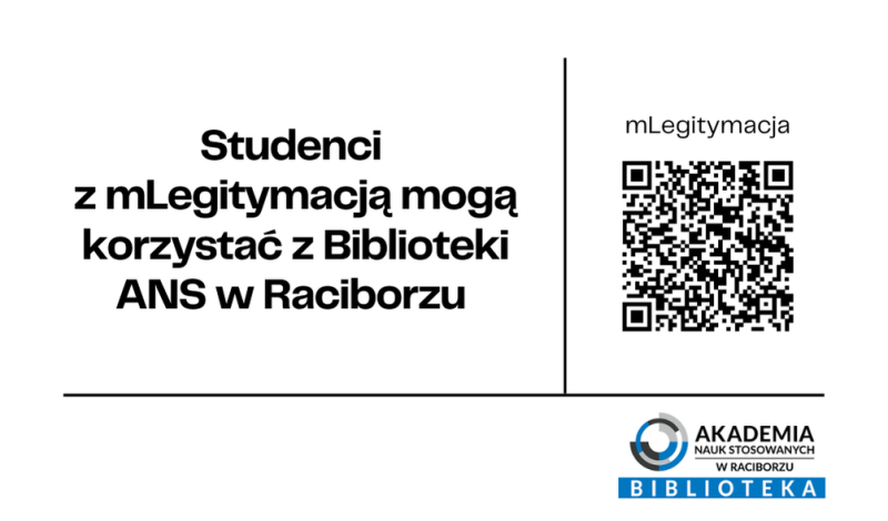 Studenci z mLegitymacją mogą korzystać z Biblioteki ANS w Raciborzu!