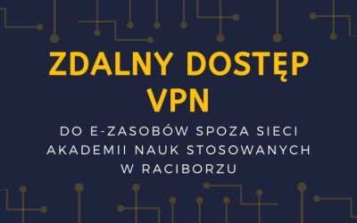 ZDALNY DOSTĘP DO E-ZASOBÓW SPOZA SIECI ANS W RACIBORZU
