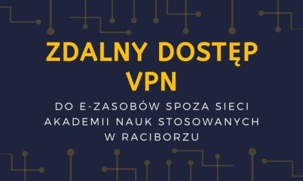 ZDALNY DOSTĘP DO E-ZASOBÓW SPOZA SIECI ANS W RACIBORZU