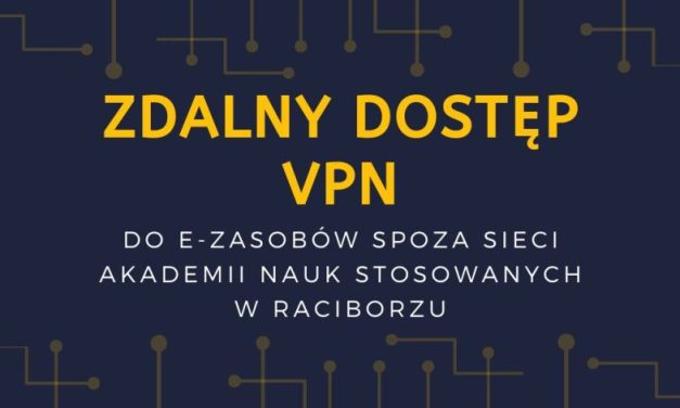 ZDALNY DOSTĘP DO E-ZASOBÓW SPOZA SIECI ANS W RACIBORZU