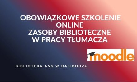 Obowiązkowe szkolenie online Zasoby biblioteczne w pracy tłumacza (2025/2026)