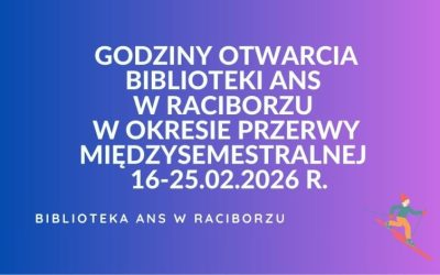 Godziny otwarcia Biblioteki w okresie przerwy międzysemestralnej