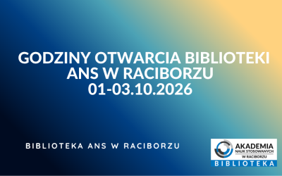 Godziny otwarcia Biblioteki ANS w Raciborzu 1-3 października 2026 r.