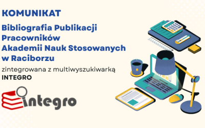 Bibliografia Publikacji Pracowników ANS w Raciborzu zintegrowana z multiwyszukiwarką Integro
