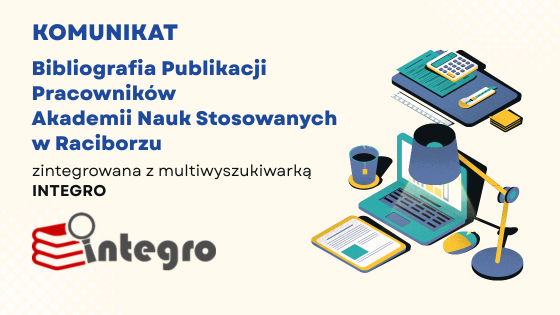 Bibliografia Publikacji Pracowników ANS w Raciborzu zintegrowana z multiwyszukiwarką Integro